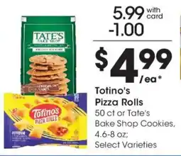 Dillons Totino's Pizza Rolls or Tate's Bake Shop Cookies offer