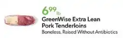 Publix GreenWise extra lean pork tenderloins offer