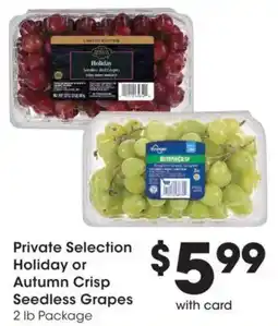 Dillons Private Selection Holiday or Autumn Crisp Seedless Grapes offer