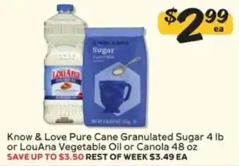 Know & Love Pure Cane Granulated Sugar or LouAna Vegetable Oil or Canola