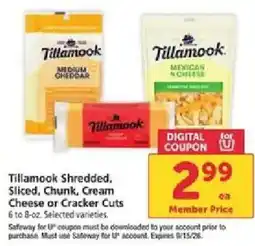 Safeway Tillamook Shredded, Sliced, Chunk, Cream Cheese or Cracker Cuts offer