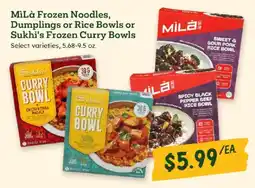 Sprouts Farmers Market MiLa Frozen Noodles, Dumplings or Rice Bowls or Sukhi's Frozen Curry Bowls offer