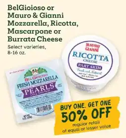 Sprouts Farmers Market BelGioioso or Mauro & Gianni Mozzarella, Ricotta, Mascarpone or Burrata Cheese offer