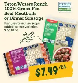 Sprouts Farmers Market Teton Waters Ranch 100% Grass-Fed Beef Meatballs or Dinner Sausage offer