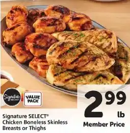 Safeway Signature Select Chicken Boneless Skinless Breasts or Thighs offer