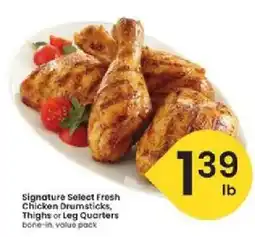 Albertsons Signature Select Fresh Chicken Drumsticks, Thighs or Leg Quarters offer