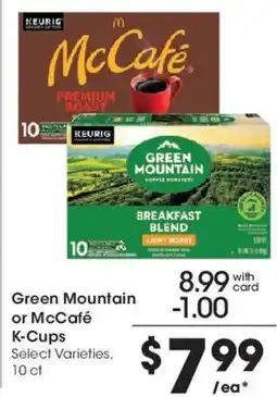 Smith's Green Mountain or McCafé K-Cups offer