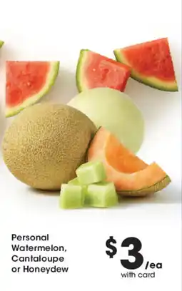 Smith's Personal Watermelon, Cantaloupe or Honeydew offer