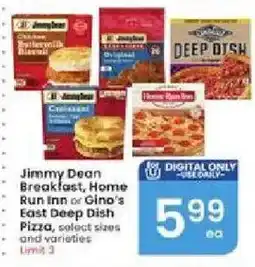 Albertsons Jimmy Dean Breakfast, Home Run Inn or Gino's East Deep Dish Pizza, select sizes and varieties offer