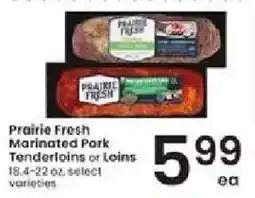 Albertsons Prairie Fresh Marinated Pork Tenderloins or Loins offer