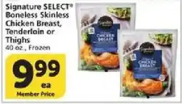 Vons Signature Select Boneless Skinless Chicken Breast, Tenderloin or Thighs offer