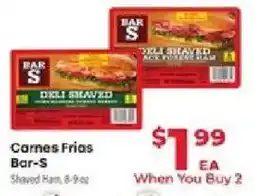 Supermercado El Rancho Bar-S Deli Shaved Shaved Ham offer