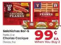 Supermercado El Rancho Salchichas Bar-S Chicken Franks or Chorizo Cacique offer