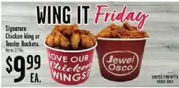 Jewel-Osco Jewel Osco Signature Chicken Wing or Tender Buckets offer