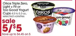 Giant Eagle Oikos Triple Zero, Light + Fit or Too Good Yogurt Cups offer