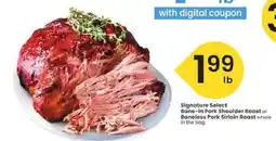 Albertsons Signature Select Bone-In Pork Shoulder Roast or Boneless Pork Sirloin Roast offer
