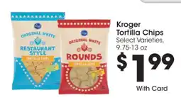 Kroger Kroger Tortilla Chips offer