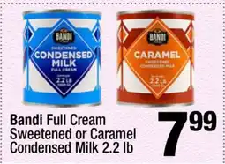 Super King Markets Bandi Full Cream Sweetened or Caramel Condensed Milk 2.2 lb offer
