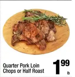 Super King Markets Quarter Pork Loin Chops or Half Roast offer