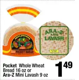 Super King Markets Pocket Whole Wheat Bread 16 oz or Ara-Z Mini Lavash 9 oz offer