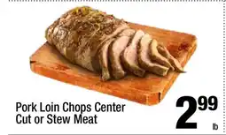Super King Markets Pork Loin Chops Center Cut or Stew Meat offer