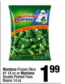 Super King Markets Montana Frozen Okra #1 14 oz or Montana Double Peeled Fava Beans 14 oz offer