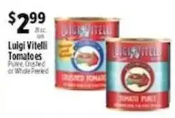 Pioneer Supermarkets Luigi Vitelli Tomatoes offer
