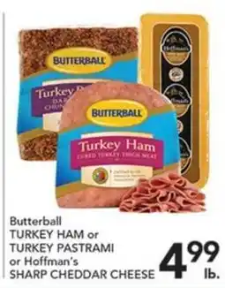 Pete's Fresh Market Butterball turkey ham or turkey pastrami or Hoffman's sharp cheddar cheese offer