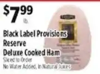 Pioneer Supermarkets Black Label Provisions Reserve Deluxe Cooked Ham offer