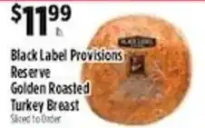 Pioneer Supermarkets Black Label Provisions Reserve Golden Roasted Turkey Breast offer