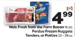 Weis Markets Weis Fresh from the Farm Bacon, Perdue Frozen Nuggets Tenders, or Patties offer