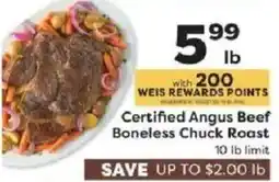 Weis Markets Certified Angus Beef Boneless Chuck Roast offer