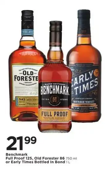 Benchmark Full Proof 125, Old Forester 86 or Early Times Bottled In Bond