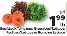 Weis Markets Beefsteak Tomatoes, Green Leaf Lettuce, Red Leaf Lettuce or Romaine Lettuce offer