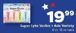 Weis Markets Super Lyte Vodka + Ade Variety offer