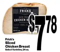Super Saver Frick's Sliced Chicken Breast offer