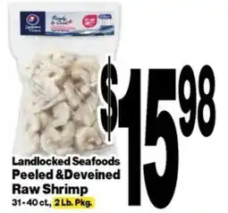Super Saver Landlocked Seafoods Peeled & Deveined Raw Shrimp offer