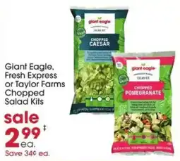 Giant Eagle Giant Eagle Fresh Express or Taylor Farms Chopped Salad Kits offer