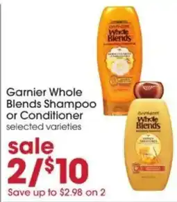 Giant Eagle Garnier Whole Blends Shampoo or Conditioner offer
