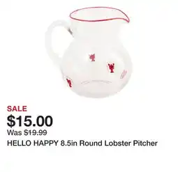 Marshalls HELLO HAPPY 8.5in Round Lobster Pitcher offer