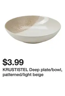 Ikea KRUSTISTEL Deep plate/bowl, patterned/light beige offer
