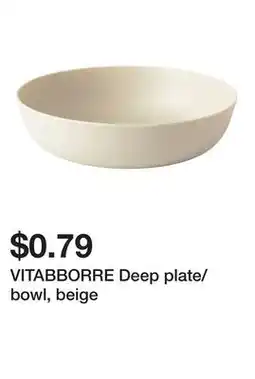 Ikea VITABBORRE Deep plate/bowl, beige offer