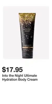 Bath & Body Works Into the Night Ultimate Hydration Body Cream offer