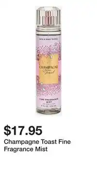 Bath & Body Works Champagne Toast Fine Fragrance Mist offer