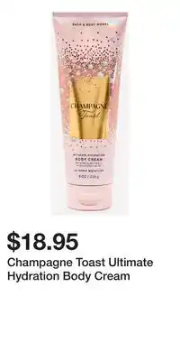 Bath & Body Works Champagne Toast Ultimate Hydration Body Cream offer