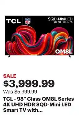 Best Buy TCL - 98 Class QM8L Series 4K UHD HDR SQD-Mini LED Smart TV with Google TV (2026) offer