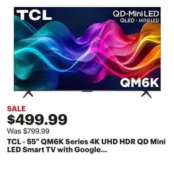 Best Buy TCL - 55 QM6K Series 4K UHD HDR QD Mini LED Smart TV with Google TV (2025) offer