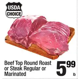 Super King Markets Beef Top Round Roast or Steak Regular or Marinated offer