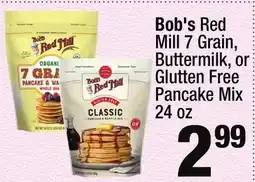 Super King Markets Bob's Red Mill 7 Grain, Buttermilk, or Gluten Free Pancake Mix offer