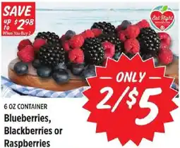 Rouses Eat Right With Bowtie Blueberries, Blackberries or Raspberries offer